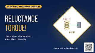 Reluctance Torque — The Torque That Doesn't Care About Polarity
