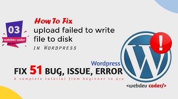 3. How to Fix upload failed to write file to disk in WordPress | Wordpress Bug,Error Bangla Tutorial