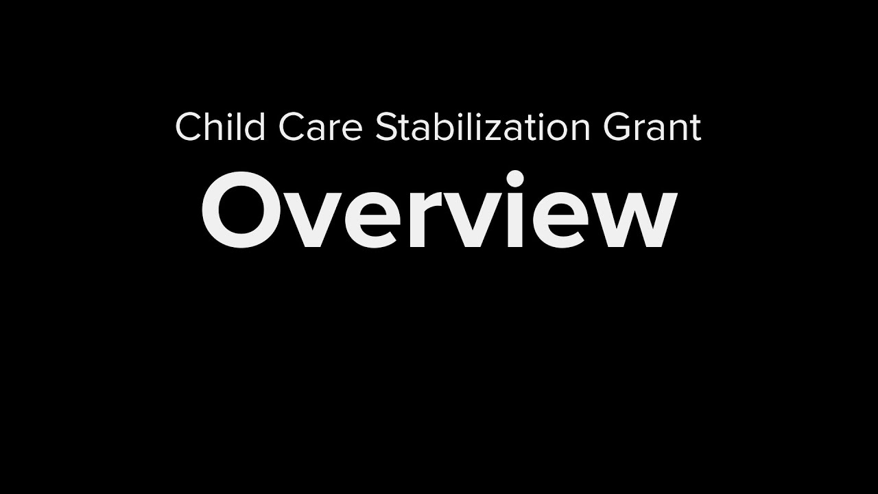 child-care-stabilization-grant-overview-for-child-care-providers-youtube