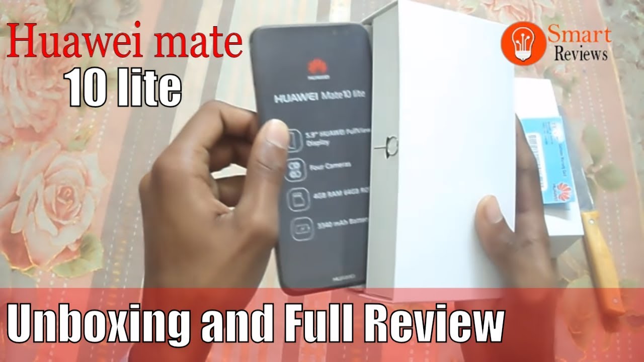 Huawei mate 10 lite unboxing and review