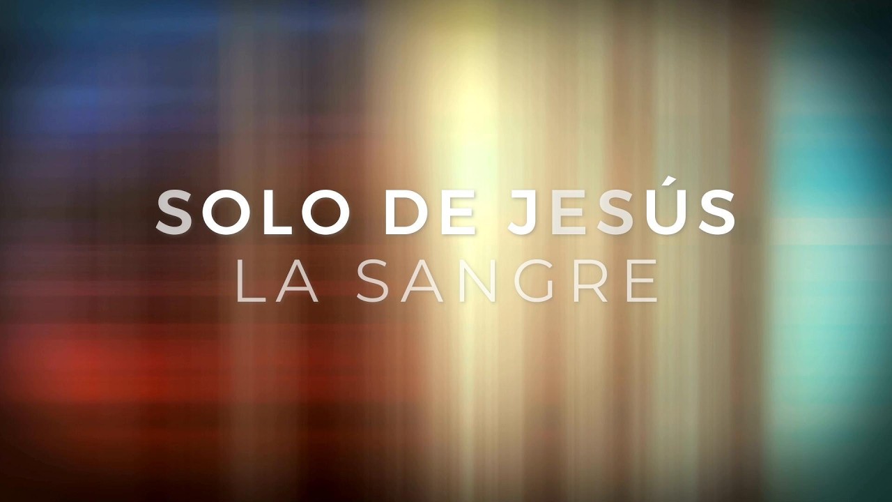 Solo de Jesús la Sangre