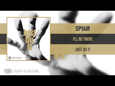 SPYAIR - I'LL BE THERE [JUST DO IT] [2012] - YouTube