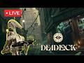 🔴LIVE - Playing Deadlock because it is fun and I need to get better!