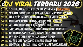 DJ TIKTOK TERBARU 2026🎵DJ TEH HIJAU TULUS 🎵DJ SELAIN DONATUR DILARANG NGATUR FULL ALBUM