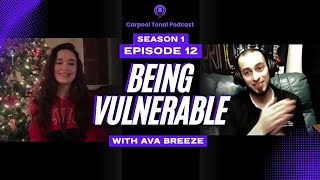 Being Vulnerable - S.1 Ep.12 - A Conversation With Ava Breeze