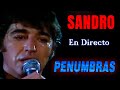 SUPER!!! SANDRO (EN VIVO) - "PENUMBRAS" (AUDIO REMASTERIZADO)