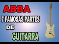 POR QUÉ LAS CANCIONES DE ABBA SUENAN TAN BIEN EN GUITARRA?? (7 famosos fragmentos que debes saber)!!