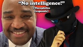 Theophilus finally discovers I exist... and responds