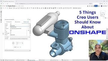 Onshape - 5 Things Creo Users Should Know About ONSHAPE