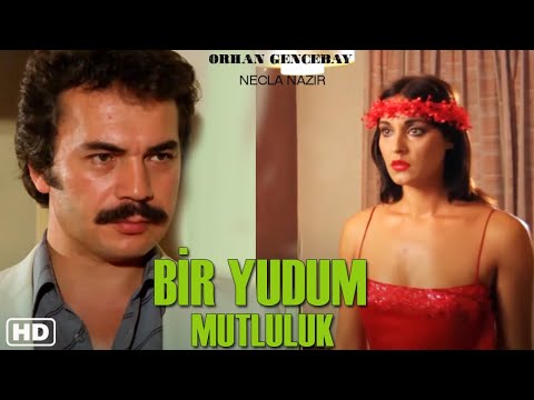 Bir Yudum Mutluluk Türk Filmi | FULL HD | Orhan Gencebay | Necla Nazır