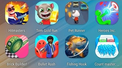 Hitmasters,Tom Gold Run,Pet Runner,Heroes Inc,Brick Builder,Bullet Rush,Fishing Hook,Count Masters
