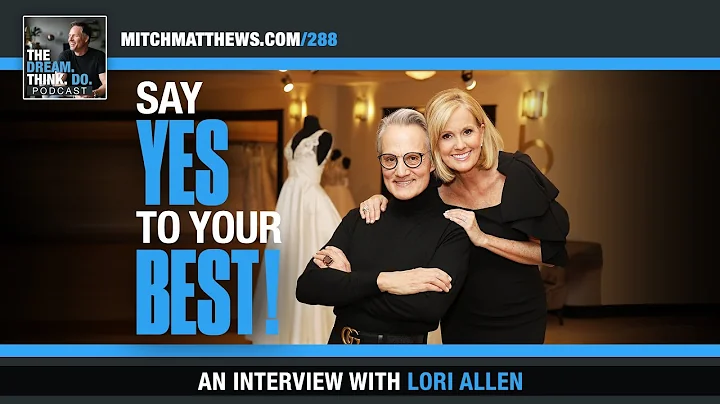 Say Yes to Your Best with Lori Allen