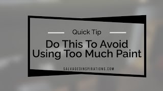 Do This To Avoid Using Too Much Paint @SalvagedInspirations