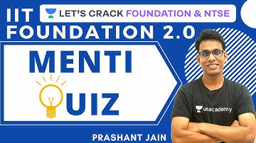 Menti Quiz | Algebra | IIT Foundation 2.0 | Class 9 & 10 | Prashant Jain