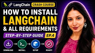 How to Install LangChain & All Requirements (Step-by-Step) | Crash Course Ep.4