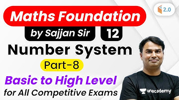 2:30 PM - All Competitive Exams | Maths Foundation by Sajjan Sir | Number System (Part-8)