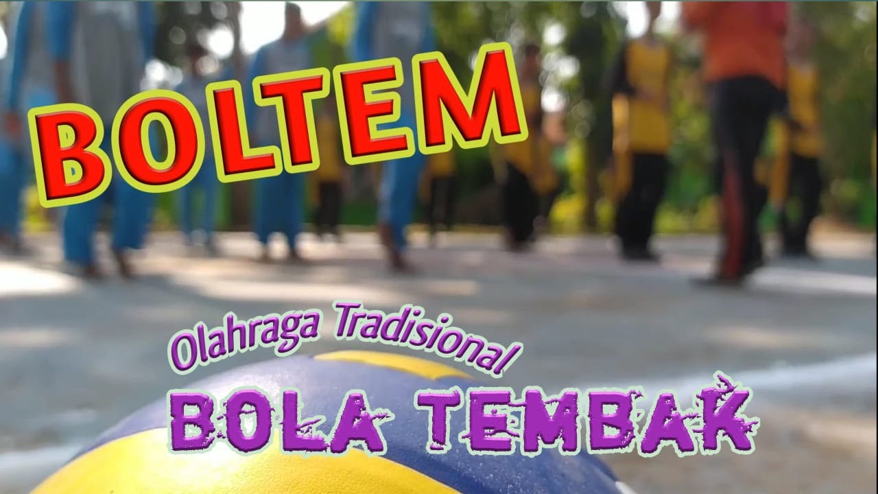 BOLA TEMBAK | TRADISIONAL | PENGEMBANGAN