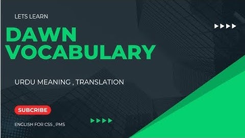 Dawn Editorial Analysis in Urdu , Editorial Analysis, Dawn Newspaper Reading.