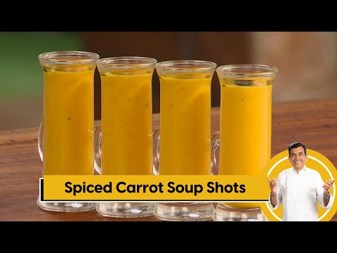 Spiced Carrot Soup Shorts | स्पाइस्ड कॅरट सूप शॉट्स | Homemade Carrot Soup | Sanjeev Kapoor Khazana - SANJEEVKAPOORKHAZANA