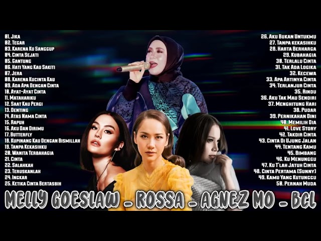 50 Lagu Terbaik Melly Goeslaw, Rossa, Agnez Mo, BCL - Lagu Pop Indonesia Terpopuler & Enak Didengar class=