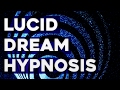 Hypnosis for Lucid Dreaming - Guided Hypnosis Track