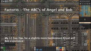 Factorio - The ABC's of Angel and Bob