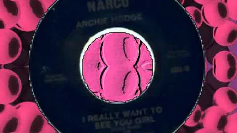 ARCHIE HODGE - I REALLY WANT TO SEE YOU GIRL (NARC...