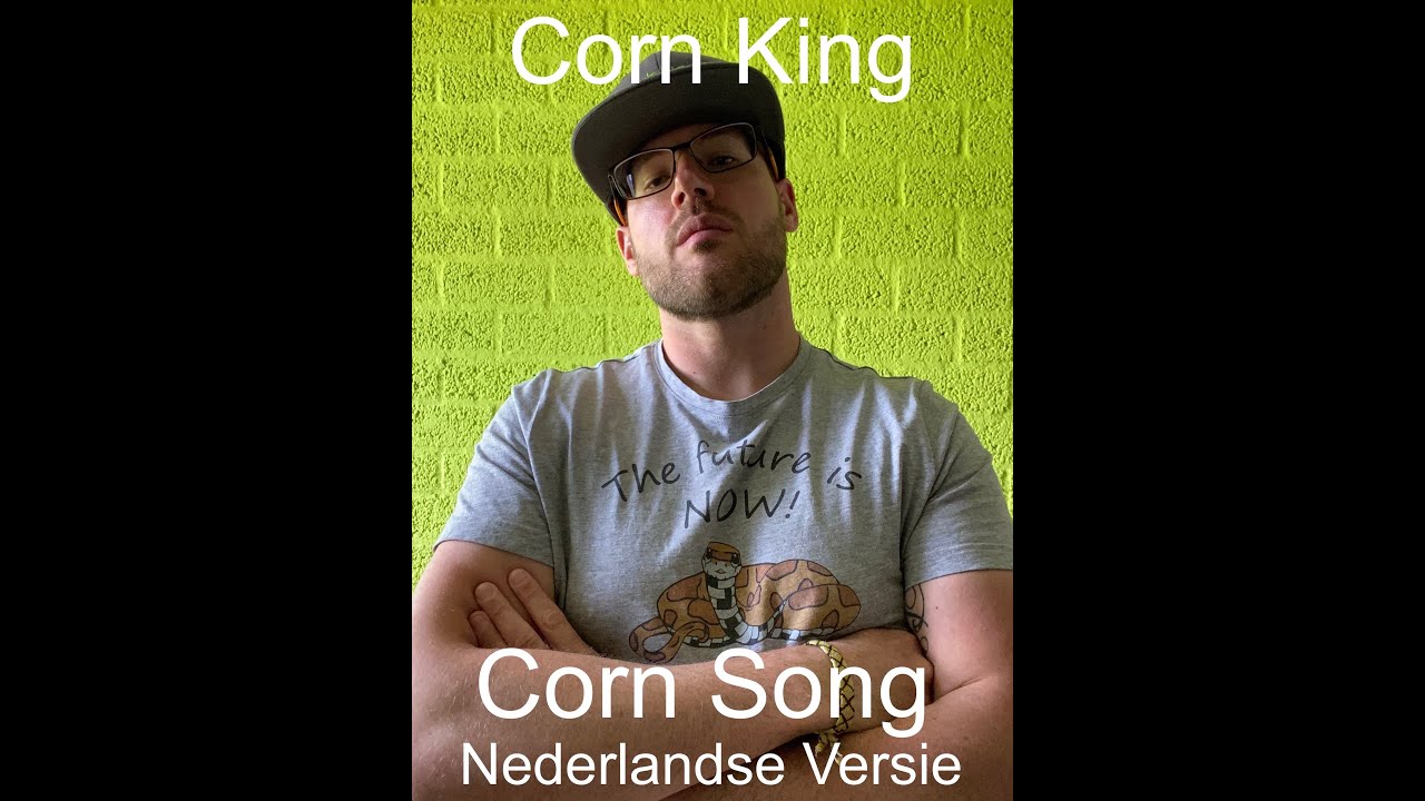 Corn King Corn Song (Nederlandse versie) Officiële meezing video