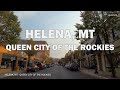 Helena, MT - Driving Tour 4K