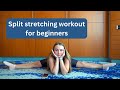 STRETCHES FOR SPLITS | Beginner friendly