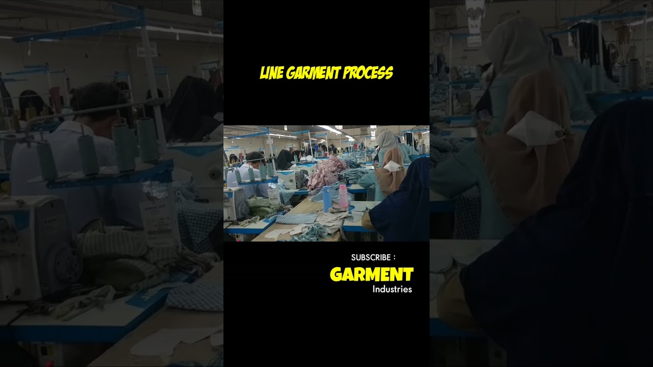 Line Garment Process - Sewing Garment 