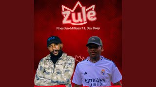 Zule feat L Day Deep