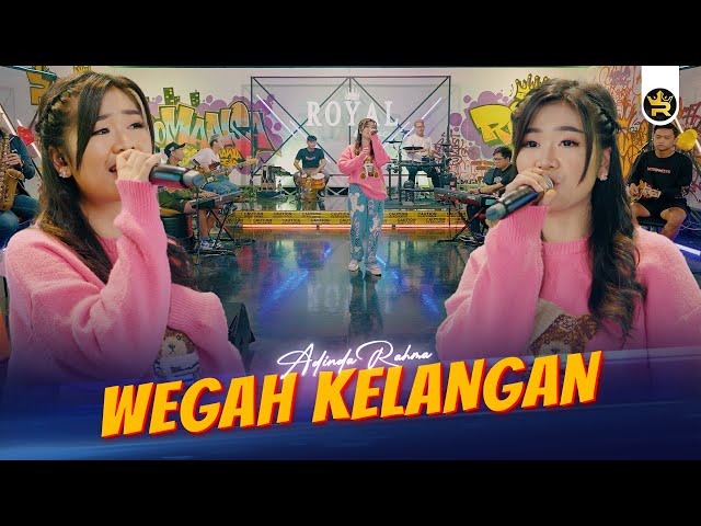 ADINDA RAHMA - WEGAH KELANGAN ( Official Live Video Royal Music ) class=