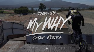 This Is My Why  Connor Fields | A Defcon Original Series (DOCUMENTARY)