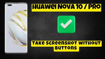Take Screenshot without Buttons Huawei Nova 10 / Pro || How to take a screen shot without button