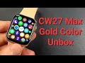 IWO CW27 Max Smartwatch Gold Color Unbox-1.92' Big Screen SOS AOD-Best Watch 7 Copy?PK DT7 W27 MAX