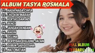 NADA NADA CINTA, BENCI - TASYA ROSMALA TERBARU TERPOPULER FULL ALBUM ADELLA 2024