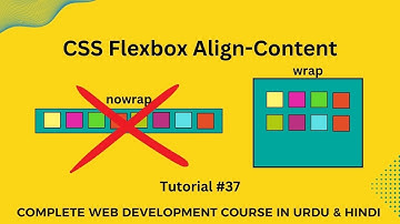 CSS Flexbox for Beginners in Urdu & Hindi | Flexbox align-content | Web Development Tutorials #37