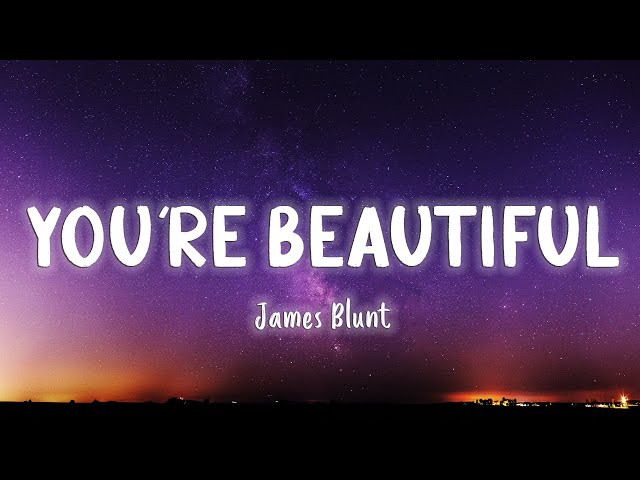 Youre Beautiful - James Blunt [Lyrics/Vietsub] class=