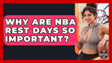 Why Are NBA Rest Days So Important? - Basketball Stats Central