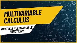 What is a Multivariable Function || 14.1.1 Calculus
