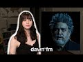 reacting to : dawn fm - the weeknd