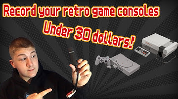 How to record retro gaming footage for under $30!