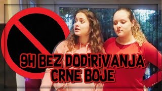 9h bez dodirivanja CRNE BOJE