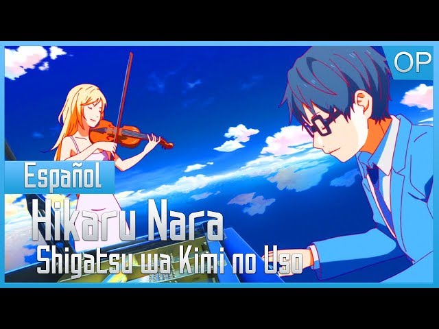 Hikaru Nara - Shigatsu wa Kimi no Uso OP1 [Fandub Español] Tooru&Amaia 