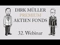 32. Anleger-Webinar des Dirk Müller Premium Aktien Fonds