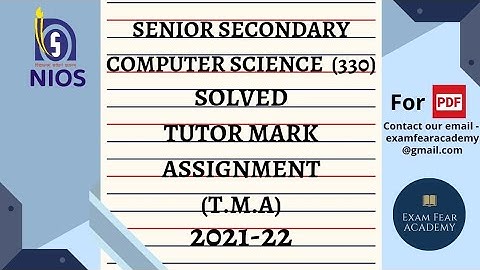 TUTOR MARK ASSIGNMENT |T.M.A | 2021-22 | NIOS SENIOR SECONDARY |COMPUTER SCIENCE(330)|FULLY SOLVED I