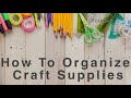 How To Organize Craft Supplies