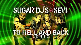 SEVI - To Hell And Back (feat. Jen Majura) (Sugar DJ's Remix)