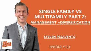 Single Family vs Multifamily Part 2: Management + Diversification